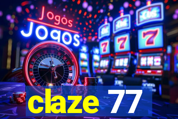 claze 77